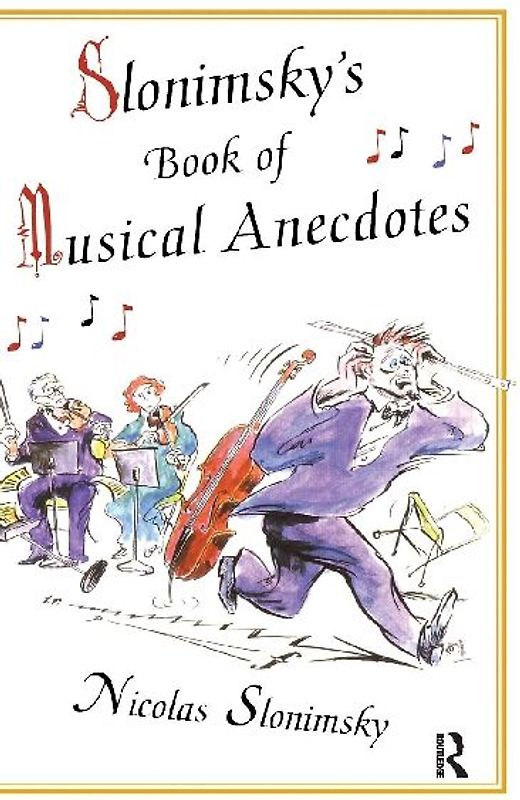 Slonimsky's Book of Musical Anecdotes