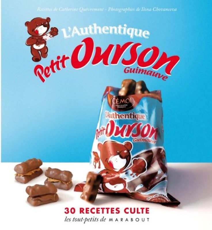 Les 30 Recettes Cultes...: Petit Ourson Guimauve