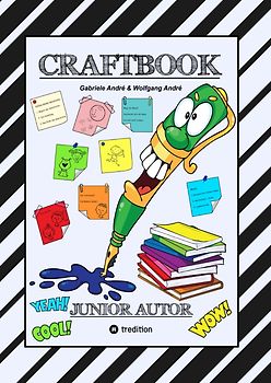 CRAFTBOOK - 150 SEITEN LERNLEKTÜRE - SPIELERISCH GESCHICHTEN SCHREIBEN - TIPPS & TRICKS - 6 LEHRREICHE LEKTIONEN