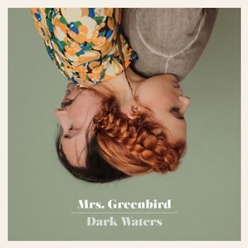 Mrs.Greenbird - Dark Waters