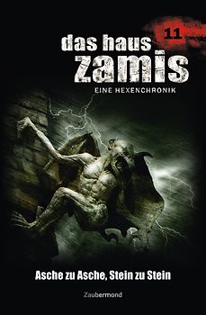 Das Haus Zamis 11 – Asche zu Asche, Stein zu Stein