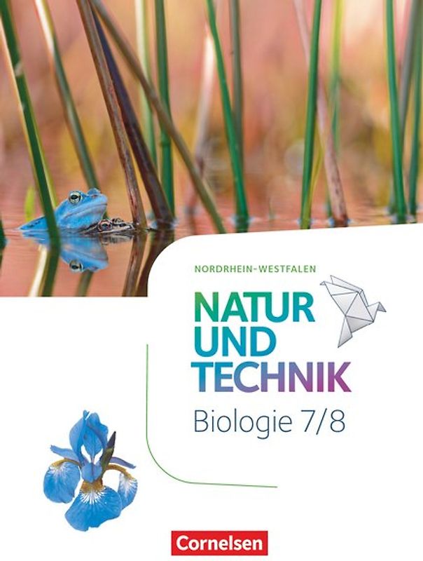 Natur und Technik - Biologie Neubearbeitung - Nordrhein-Westfalen - 7./8. Schuljahr