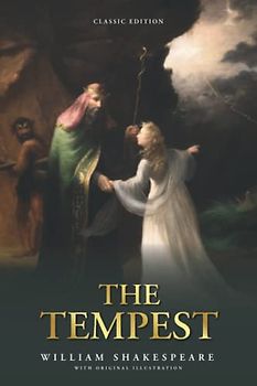 The Tempest: by William Shakespeare with Original Illustrations