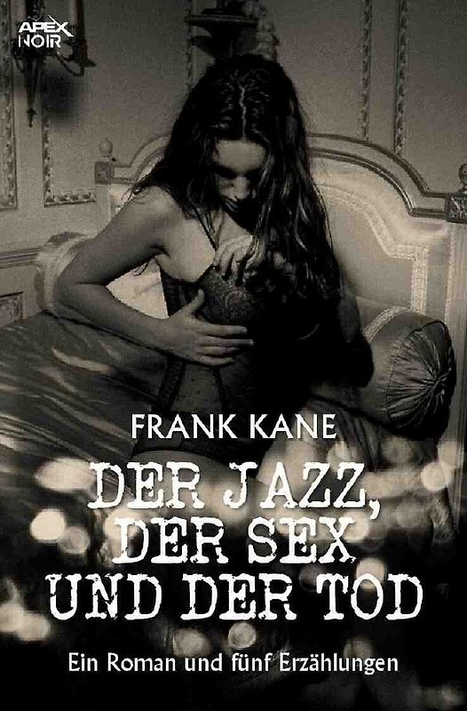 DER JAZZ, DER SEX UND DER TOD