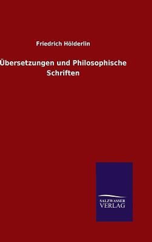 Übersetzungen und Philosophische Schriften