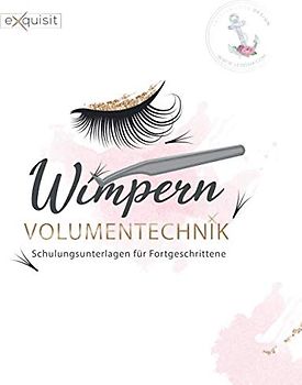 Wimpern Volumentechnik - Schulungsunterlagen für Fortgeschrittene 📚 🖊 🎀: Ausführliches Schulungsmaterial für die Volumentechnik der Wimpernverlängerung - 48 Seiten