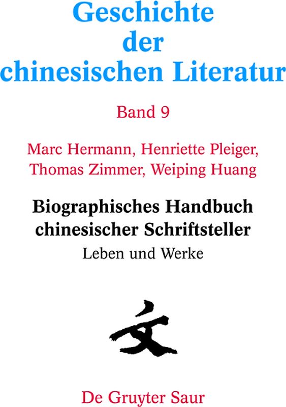 Geschichte der chinesischen Literatur / Biographisches Handbuch chinesischer Schriftsteller