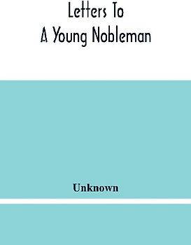 Letters To A Young Nobleman