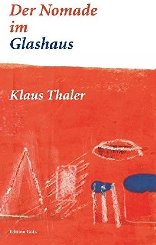 Der Nomade im Glashaus