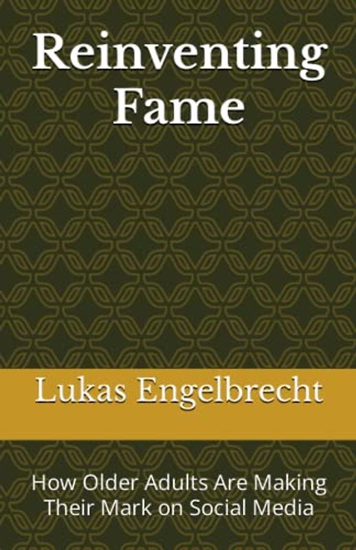 Reinventing Fame: How Older Adults Are Making Their Mark on Social Media