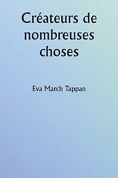 Créateurs de nombreuses choses