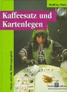 Kaffeesatz und Kartenlegen. Neue und alte Wahrsagespiele