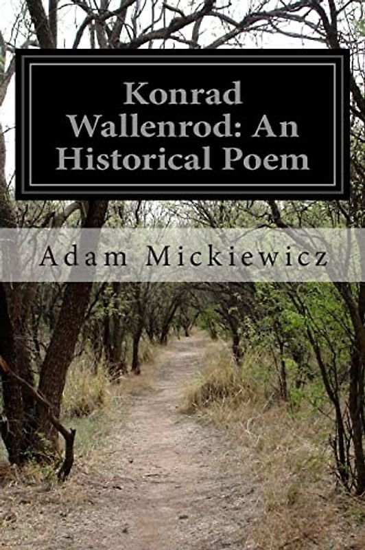 Konrad Wallenrod: An Historical Poem