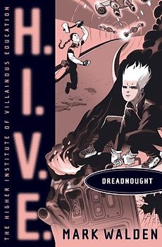 Dreadnought (Volume 4) (H.I.V.E.)