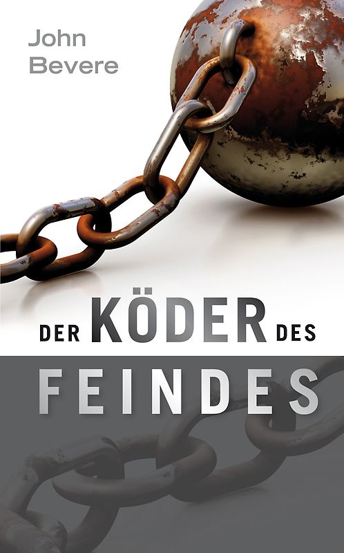 Der Köder des Feindes