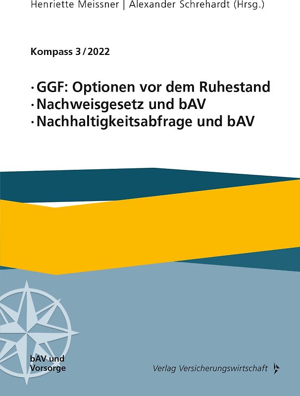 GGF: Optionen vor dem Ruhestand, Nachweisgesetz und bAV, Nachhaltigkeitsabfrage und bAV