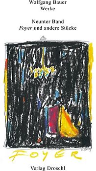 Werke - Bauer, Wolfgang / "Foyer" und andere Stücke