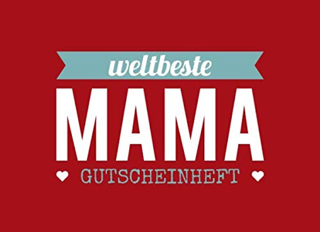 Weltbeste Mama - Gutscheinheft: kleines Gutscheinbuch als Geschenk für Mama zum Muttertag / Geburtstag mit 12 vollfarbigen Blanko Gutscheinen zum selber Ausfüllen