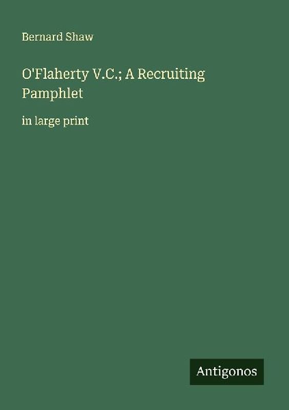 O'Flaherty V.C.; A Recruiting Pamphlet