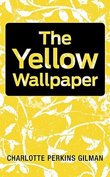 The Yellow Wallpaper