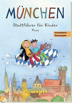 München. Stadtführer für Kinder