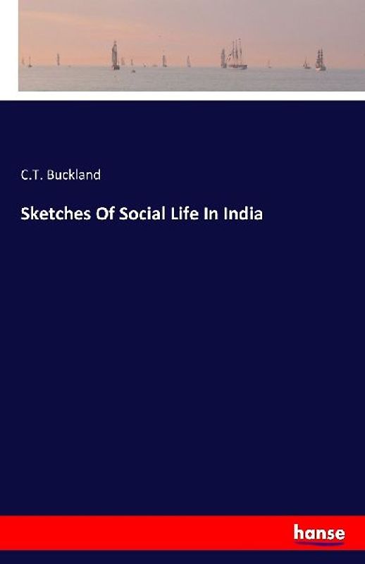 Sketches Of Social Life In India