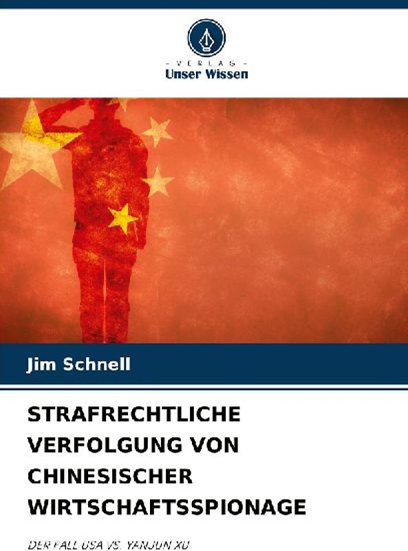 STRAFRECHTLICHE VERFOLGUNG VON CHINESISCHER WIRTSCHAFTSSPIONAGE