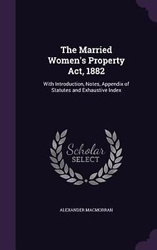 The Married Women's Property Act, 1882