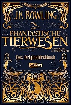 Phantastische Tierwesen und wo sie zu finden sind: Das Originaldrehbuch