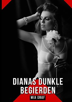 Dianas dunkle Begierden