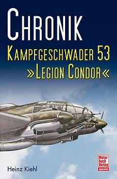 Chronik Kampfgeschwader 53 - Legion Condor