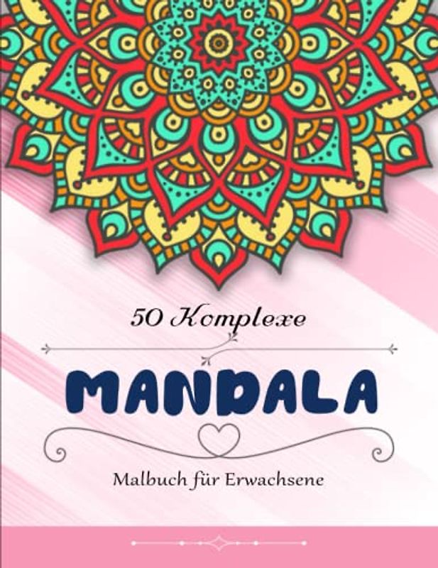 Mandala Malbuch für Erwachsene - Ausgeglichenheit: Kreativ Ausmalen & Malen zur Entspannung und gegen Stress | Deiner Kreativität Freien Lauf Lassen Möchtest