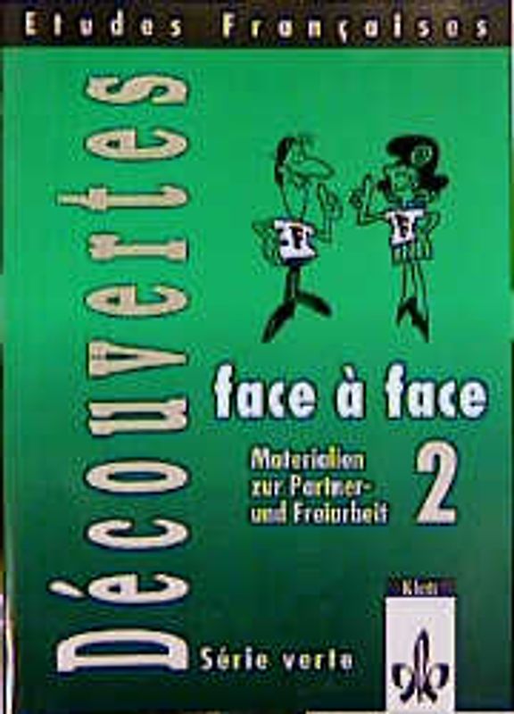 Etudes Françaises - Découvertes Série verte - Face à face 2