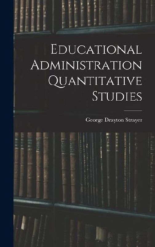 Educational Administration Quantitative Studies