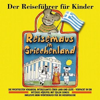 Angela Lenz - Die Reisemaus in Griechenland