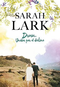 Dream. Unidos Por El Destino / Dream: United by Destiny