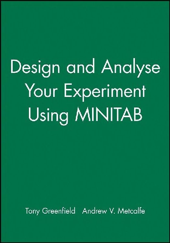 Design and Analyse Your Experiment Using Minitab