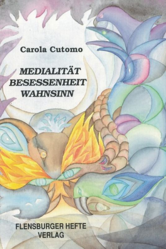 Medialität. Besessenheit. Wahnsinn