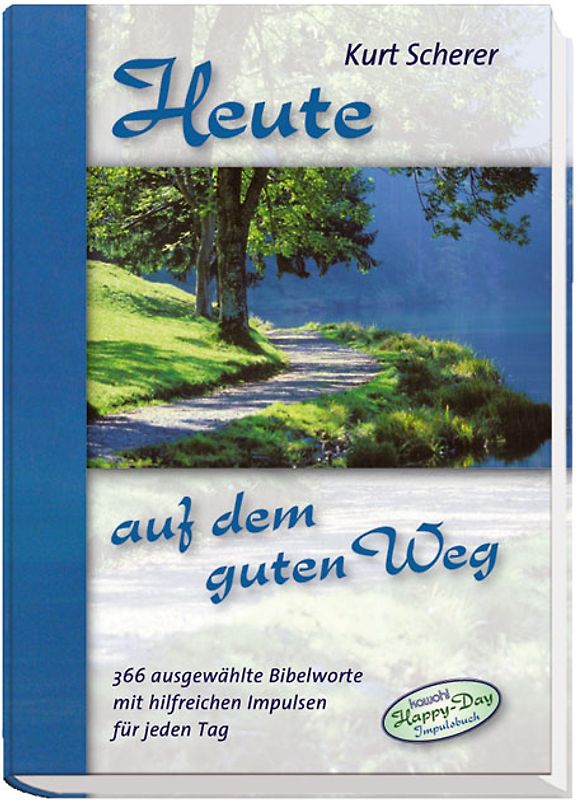 Heute auf dem guten Weg