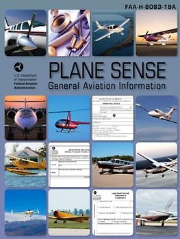 Plane Sense - General Aviation Information: FAA-H-8083-19A (Color Print): Manual for Aircraft Owners and Operators