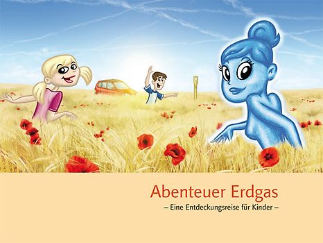 Abenteuer Erdgas. Eine Entdeckungsreise für Kinder