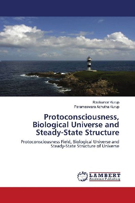 Protoconsciousness, Biological Universe and Steady-State Structure