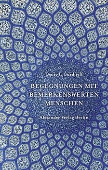 Begegnungen mit bemerkenswerten Menschen