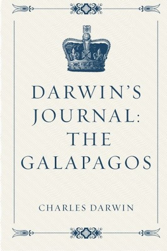 Darwin’s Journal: The Galapagos