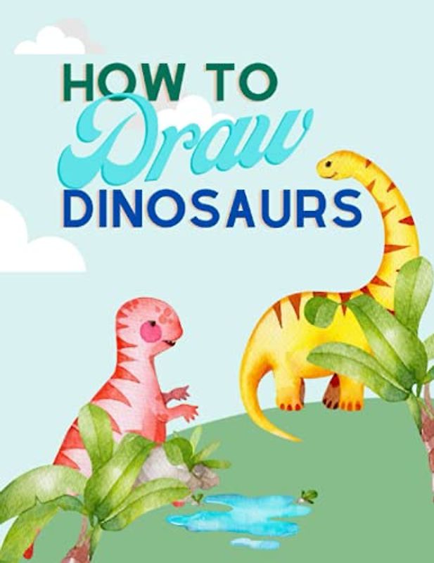 How to draw dinosaurs: A Fun Learn to Draw Dinosaurs for Kids Activity book (Easy Guided Drawing Workbook) (Drawing Book gift for kids with graph paper) (Coloring and activity books for kids, Band 16)