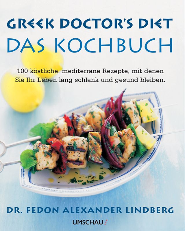 Greek Doctor's Diet - Das Kochbuch