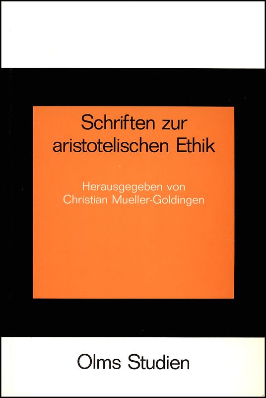 Schriften zur Aristotelischen Ethik