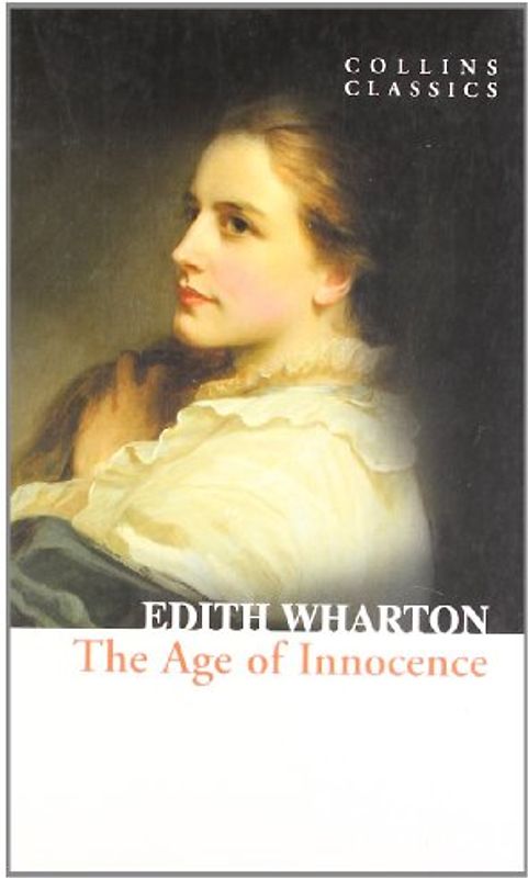 Age of Innocence (Collins Classics) - Wharton, Edith