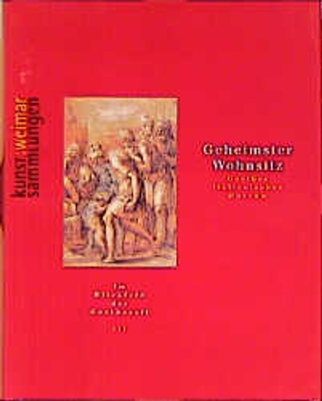 Geheimster Wohnsitz. Goethes italienisches Museum