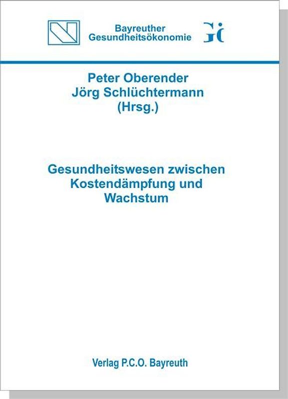 Gesundheitswesen zwischen Kostendämpfung und Wachstum